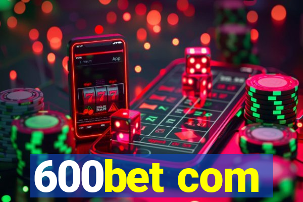 600bet com
